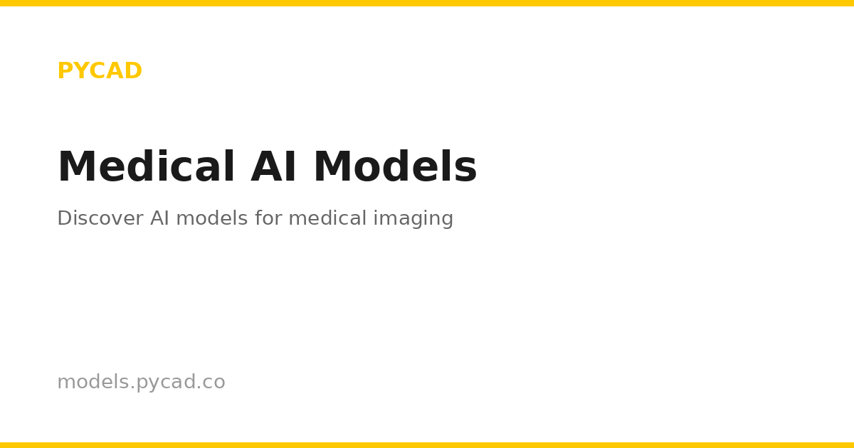 Medical AI Models Directory — PYCAD